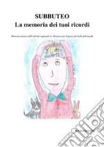 Subbuteo la memoria dei tuoi ricordi. E-book. Formato EPUB