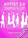 Artist 2.0Ako propagovat a žit z umenia predajom svojich diel online. E-book. Formato EPUB ebook