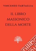 Il Libro massonico della Morte. E-book. Formato EPUB