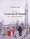 Echi del  Carnevale di Venezia  nella storia e nel mondo. E-book. Formato EPUB ebook di Norsa Alessandro