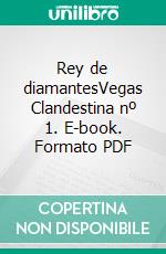 Rey de diamantesVegas Clandestina nº 1. E-book. Formato PDF ebook di Renee Rose