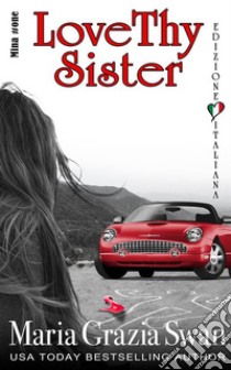 Love Thy Sister. E-book. Formato EPUB ebook di Maria Grazia Swan