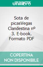 Sota de picasVegas Clandestina nº 3. E-book. Formato PDF ebook di Renee Rose