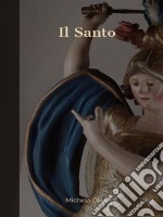 Il Santo. E-book. Formato EPUB ebook