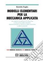 Modelli elementari per la meccanica applicataCon appunti di elementi di macchine. E-book. Formato PDF ebook