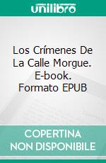 Los Crímenes De La Calle Morgue. E-book. Formato EPUB ebook