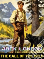 The Call of the WildJack LONDON Novels. E-book. Formato PDF ebook