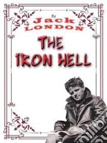 The Iron HeelJack LONDON Novels. E-book. Formato PDF ebook di Jack London