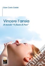 Vincere l’ansiaIl metodo “il flauto di pan”. E-book. Formato EPUB ebook