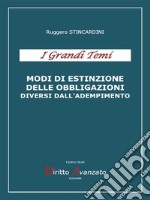 MODI DI ESTINZIONE DELLE OBBLIGAZIONI diversi dall&apos;adempimento. E-book. Formato PDF ebook