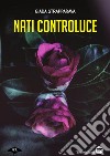 Nati controluce. E-book. Formato EPUB ebook