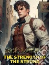 The Strength of the StrongJack LONDON Novels. E-book. Formato PDF ebook