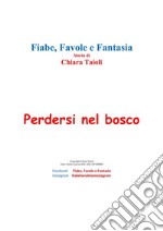 Perdersi nel bosco. E-book. Formato EPUB ebook