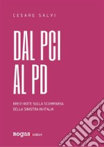 Dal PCI al PDBrevi note sulla scomparsa della sinistra in Italia. E-book. Formato EPUB ebook