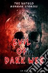 Evil of Dark WebThe Untold Horror Stories. E-book. Formato EPUB ebook