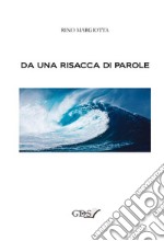 Da una risacca di parole. E-book. Formato EPUB ebook