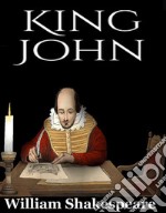 King JohnWilliam Shakespeare. E-book. Formato PDF ebook