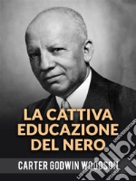 La Cattiva Educazione Del Nero (Tradotto). E-book. Formato EPUB ebook