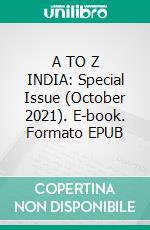 A TO Z INDIA: Special Issue (October 2021). E-book. Formato EPUB ebook di Indira Srivatsa