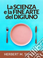 La Scienza e la fine Arte del Digiuno (Tradotto). E-book. Formato EPUB ebook