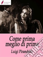 Come prima, meglio di prima. E-book. Formato EPUB ebook