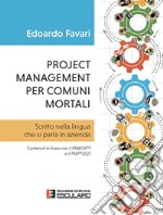 Project Management per Comuni MortaliContenuti in linea con il PMBOK®7. E-book. Formato PDF