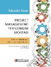 Project Management per Comuni MortaliContenuti in linea con il PMBOK®7. E-book. Formato PDF ebook