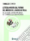 Lettera aperta sul futuro del mondo del lavoro in Italia: dal classico lavoro in presenza al fenomeno dello smartworking. E-book. Formato EPUB ebook