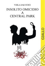 Insolito omicidio a Central Park. E-book. Formato EPUB ebook