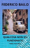 Qualcosa non ha funzionatoTredici racconti. E-book. Formato EPUB ebook