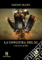 La congiura del 5G. E-book. Formato EPUB ebook