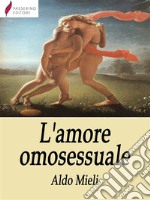 L&apos;amore omosessuale. E-book. Formato EPUB ebook