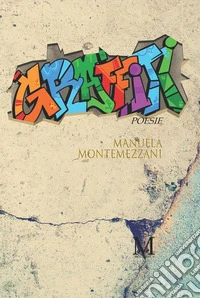 Graffiti. E-book. Formato EPUB ebook