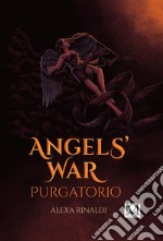 Angels&apos; wars purgatorio. E-book. Formato EPUB ebook