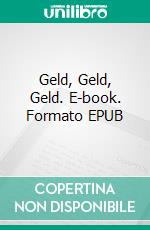 Geld, Geld, Geld. E-book. Formato EPUB ebook