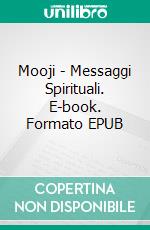 Mooji - Messaggi Spirituali. E-book. Formato EPUB ebook