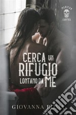 Cerca un rifugio lontano da me. E-book. Formato EPUB ebook