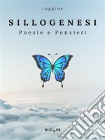 SillogenesiPoesie e Pensieri. E-book. Formato EPUB ebook