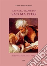 Vangelo secondo San MatteoIl primo Vangelo della Bibbia. E-book. Formato EPUB ebook