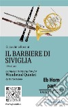 French Horn in Eb part &quot;Il Barbiere di Siviglia&quot; for woodwind quintetintermediate level. E-book. Formato EPUB ebook