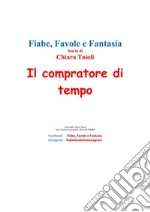 Il compratore di tempo. E-book. Formato EPUB ebook