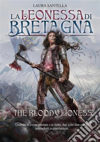 La Leonessa di BretagnaThe Bloody Lioness. E-book. Formato PDF ebook