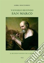 Vangelo secondo San MarcoIl secondo Vangelo della Bibbia. E-book. Formato EPUB ebook