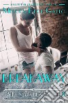 BreakawayThe Renegades Series. E-book. Formato PDF ebook di Melody Heck Gatto