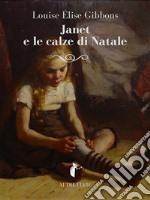 Janet e le calze di Natale. E-book. Formato EPUB