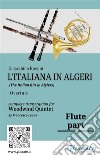 Flute part of &quot;L&apos;Italiana in Algeri&quot; for Woodwind Quintet(The Italian Girl in Algiers) Overture. E-book. Formato PDF ebook