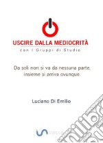 Uscire dalla mediocritàI Gruppi di Studio. E-book. Formato EPUB ebook