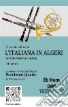 French Horn in Eb part of &quot;L&apos;Italiana in Algeri&quot; for Woodwind Quintet(The Italian Girl in Algiers) Overture. E-book. Formato PDF ebook