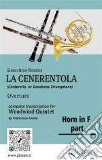 French Horn in F part of &quot;La Cenerentola&quot; for Woodwind QuintetCinderella, or Goodness Triumphant - Overture. E-book. Formato PDF ebook