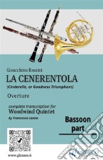 Bassoon part of &quot;La Cenerentola&quot; for Woodwind QuintetCinderella, or Goodness Triumphant - Overture. E-book. Formato PDF ebook